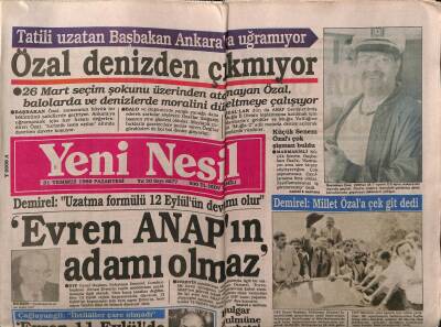 Yeni Nesil Gazetesi 31 Temmuz 1989 - Kenan Evren Özalın Adamı Olmaz GZ55701 - 1