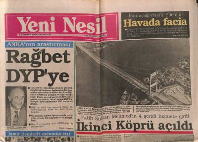 Yeni Nesil Gazetesi 4 Temmuz 1988 - Fatih Sultan Mehmedin 4 Şeridi Hizmete Girdi GZ83793 - 1