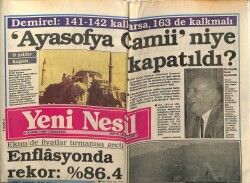 Yeni Nesil Gazetesi 5 Kasım 1988 - Demirel 141-142 Kalkarsa 163 de Kalkmalı Ayasofya Camii Niye Kapatıldı? GZ61468 - 2