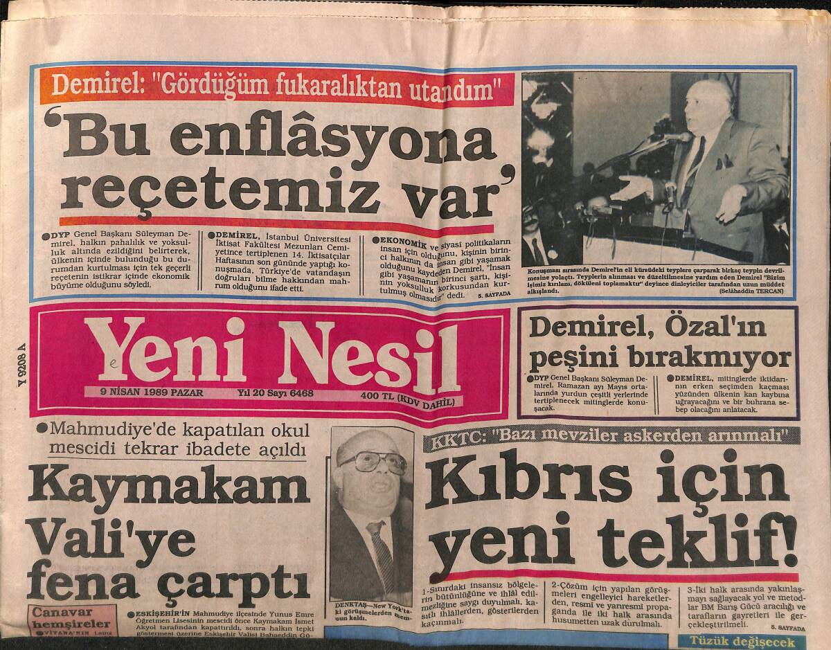 Yeni Nesil Gazetesi 9 Nisan 1989 - Demirel , Özal'ın Peşini Bırakmıyor - Kıbrıs İçin Yeni Teklif GZ152707 - 1