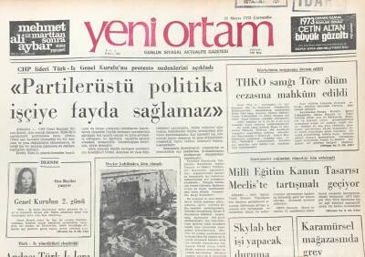 Yeni Ortam Gazetesi 30 Mayıs 1973- CHP Lideri Türk -İş Genel Kurulunu Protesto Nedenlerini Açıkladı GZ39357 - 1