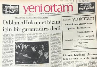 Yeni Ortam Gazetesi 31 Mayıs 1973- Sezai Dıblan Hükümet Bizim İçin Bir Garantidir GZ39359 - 1