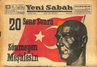 Yeni Sabah Gazetesi 10 Kasım 1958 - 20 Sene Sonra Sönmeyen Meş alesin- Büyük Atatürkü Bugün Anıyoruz GZ86710 - 1