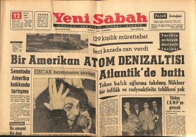 Yeni Sabah Gazetesi 12 Nisan 1963 - Bir Amerikan Atom Denizaltısı Atlantikde Battı - Türkeş CKMPye Girecek GZ123905 - 1