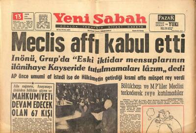Yeni Sabah Gazetesi 13 Ekim 1962 - Meclis Affı Kabul Etti - Korede Sabık Bir Başbakan Affedildi GZ124159 - 1