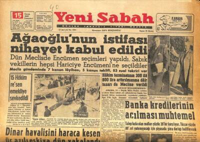 Yeni Sabah Gazetesi 15 Kasım 1958 - Ağaoğlunun İstifası Nihayet Kabul Edildi GZ86813 - 1