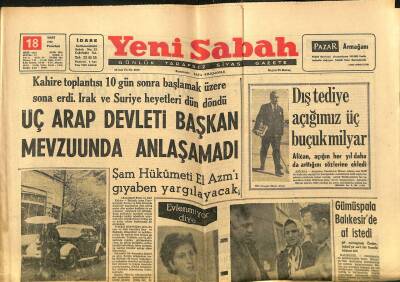 Yeni Sabah Gazetesi 18 Mart 1963 - Üç Arap Devleti Başkan Mevzuunda Anlaşamadı - Gümüşpala Balıkesirde Af İstedi GZ123803 - 1
