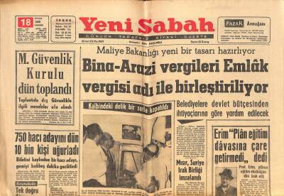 Yeni Sabah Gazetesi 18 Nisan 1963 - Florya Sahil Yolunda Denizi Dolduruyorlar - Mısır , Suriye Irak Birliği İmzalandı GZ124888 - 1