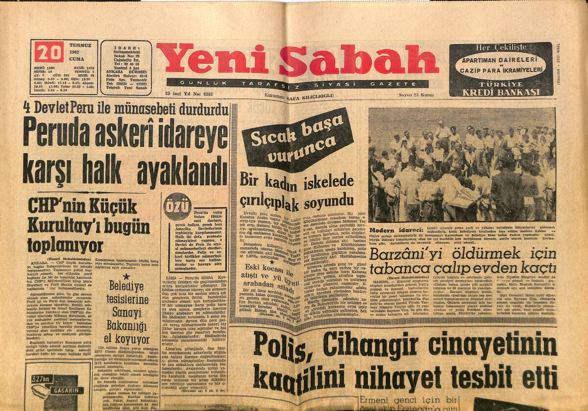 Yeni Sabah Gazetesi 20 Temmuz 1962 - Onar , Konuralp'i Yine Vazifeden Alacak - Peru'da Askeri İdareye Karşı Halk Ayaklandı GZ148413 - 1