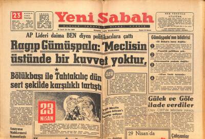 Yeni Sabah Gazetesi 23 Nisan 1962 - Ragıp Gümüşpala Meclisin Üstünde Bir Kuvvet Yoktur - Gülek Ve Göle İfade Verdiler GZ124887 - 1