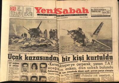 Yeni Sabah Gazetesi 25 Eylül 1961 - Adanada , Yuvarlak Masa Unutuluverdi - Uçak Kazasından Bir Kişi Kurtuldu GZ124085 - 1