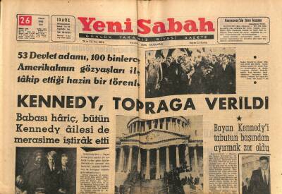 Yeni Sabah Gazetesi 26 Kasım 1963 - Kennedy , Toprağa Verildi - Mamak Mahkemesi 3 İdamda Israr Etti GZ123868 - 1