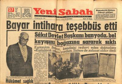 Yeni Sabah Gazetesi 27 Eylül 1960 - Bayar İntihara Teşebbüs Etti - İkinci Çelik Sanayii İçin Mutabakata Varıldı GZ123724 - 1
