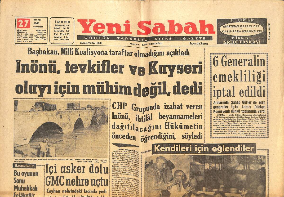 Yeni Sabah Gazetesi 27 Nisan 1963 - İnönü , Tevkifler Ve Kayseri Olayı İçin Mühim Değil , dedi - İçi Asker Dolu GMC Nehre Uçtu GZ142713 - 1