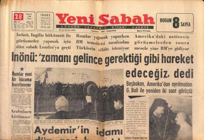 Yeni Sabah Gazetesi 28 Haziran 1964 - İnönü Zamanı Gelince Gerektiği Gibi Hareket Edeceğiz dedi - Aydemirin İdamı Dün Geri Bırakıldı GZ124051 - 1