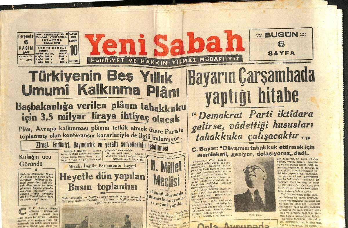 Yeni Sabah Gazetesi 6 Kasım 1947 - Türkiye'nin Beş Yıllık Umumi Kalkınma Planı - Bayar'ın Çarşamba'da Yaptığı Hitabe GZ142400 - 1