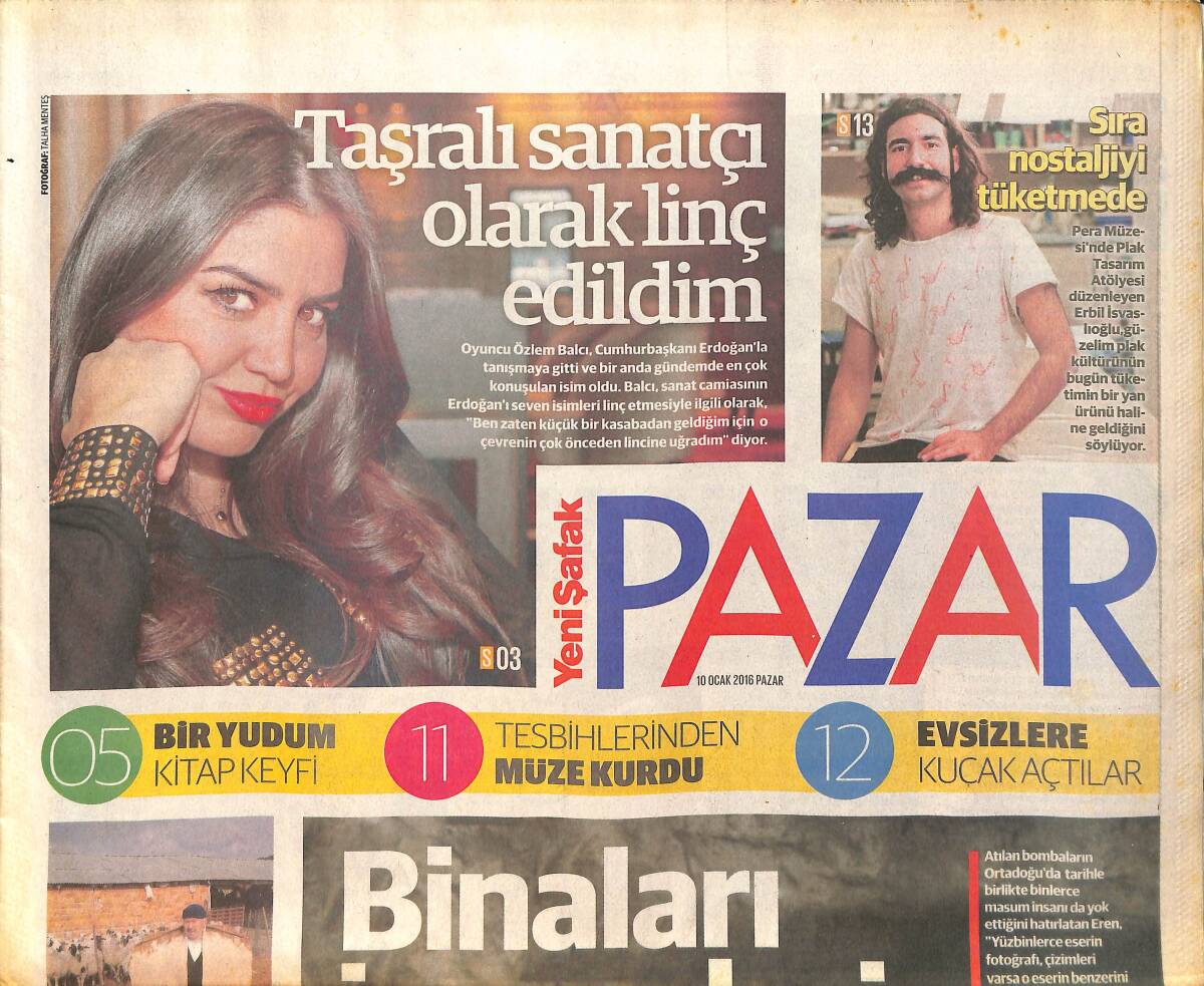 Yeni Şafak Gazetesi Pazar Eki 10 Ocak 2016 - Özlem Balcı: Tartışmalı Sanatçı Olarak Linç Edildim - Erdoğan Şiir Okudu Hayatı Değişti GZ154706 - 1