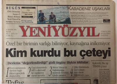 Yeni Yüzyıl Gazetesi - 24 Kasım 1996 - Özel Bir Birimin Varlığı Biliniyor, Kaynağına İnilemiyor Kim Kurdu Bu Çeteyi GZ25374 - 1