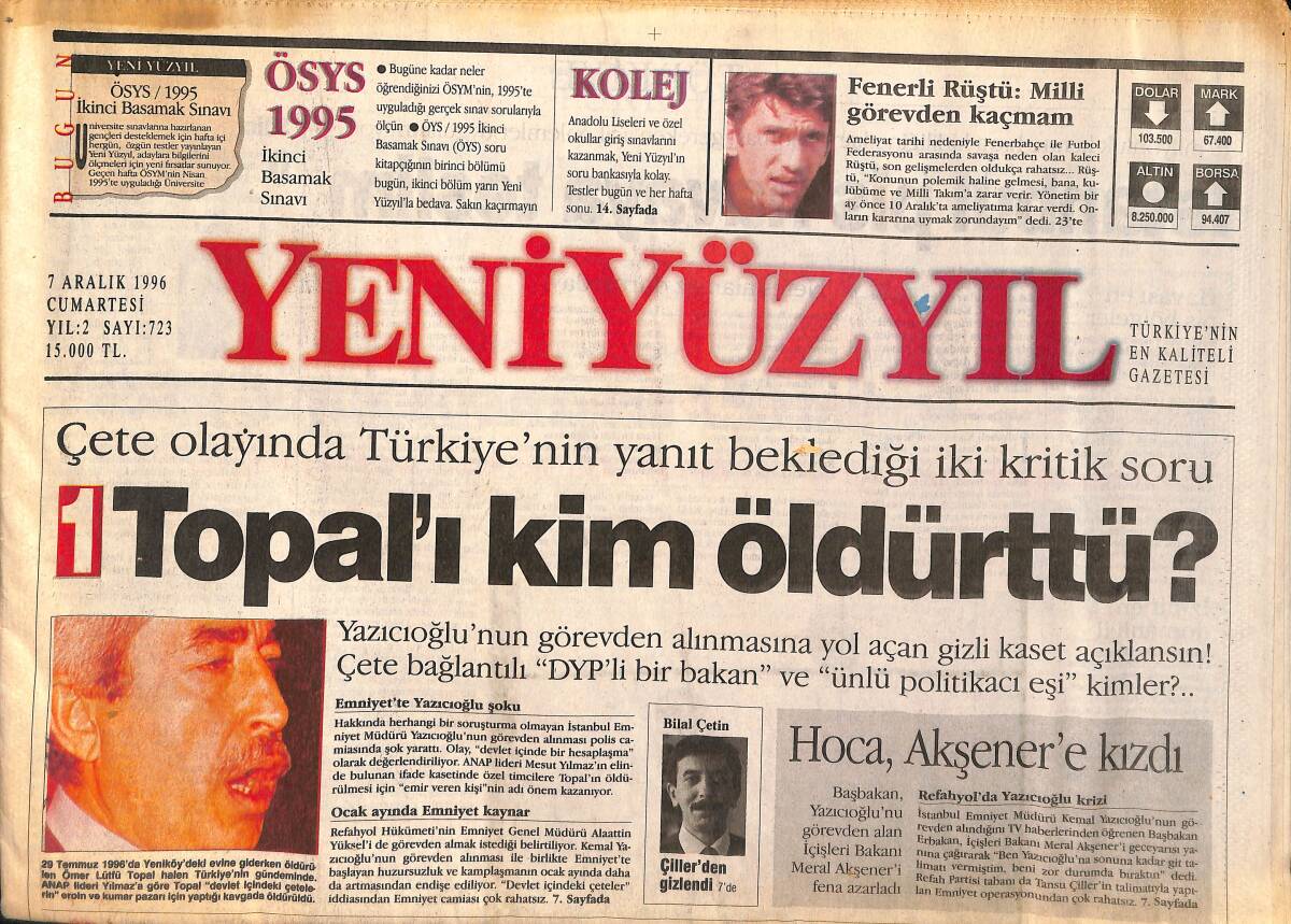 Yeni Yüzyıl Gazetesi 7 Aralık 1996 - Fenerli Rüştü : Milli Görevden Kaçmam - Çiller'in Sahip Çıktığı Çatlı , Kaçakçılığı Devlet Adına Mı Yaptı ? GZ155498 - 1