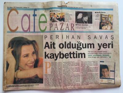 Yeni Yüzyıl Gazetesi Cafe Pazar Eki 6 Nisan 1997 - Perihan Savaş İle Röportaj Ait Olduğum Yeri Kaybettim GZ39154 - 1