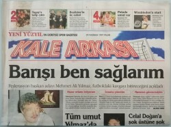 Yeni Yüzyıl Gazetesi Kale Arkası Eki 29 Haziran 1997 Bariçten Sert Uyarı -GZ44737 - 1