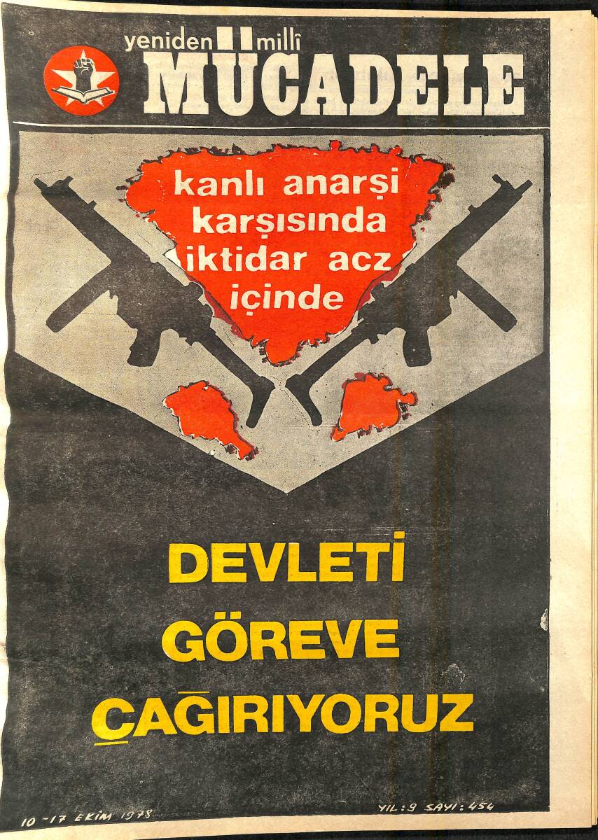 Yeniden Milli Mücadele Dergisi 10 - 17 Ekim 1978 Sayı: 454 - Devleti Göreve Çağırıyoruz - Kanlı Anarşi Karşısında İktidar acz İçinde NDR94568 - 1
