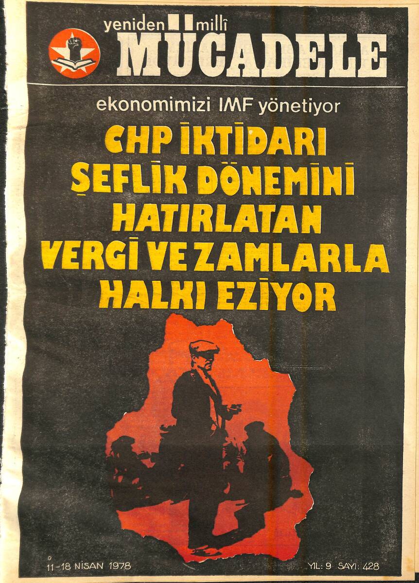 Yeniden Milli Mücadele Dergisi 11 - 18 Nisan 1978 Sayı: 428 - CHP İktidarı Şeflik Dönemini Hatırlatan Vergi ve Zamlarla Halkı Eziyor NDR94506 - 1