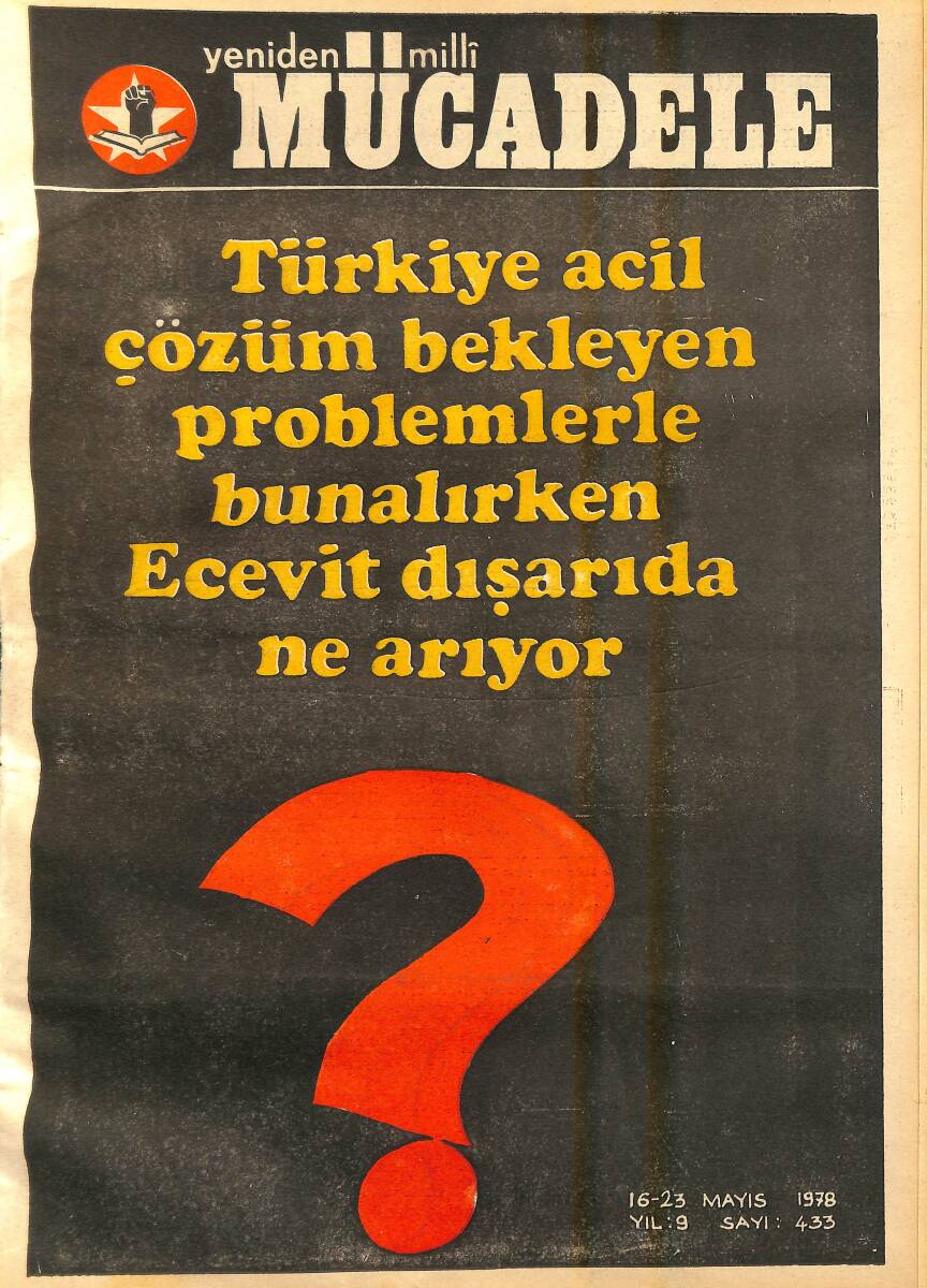 Yeniden Milli Mücadele Dergisi 16 - 23 Mayıs 1978 Sayı: 433 - Türkiye Acil Çözüm Bekleyen Problemlerle Bunalırken Ecevit Dışarıda Ne Yapıyor ? NDR94504 - 1