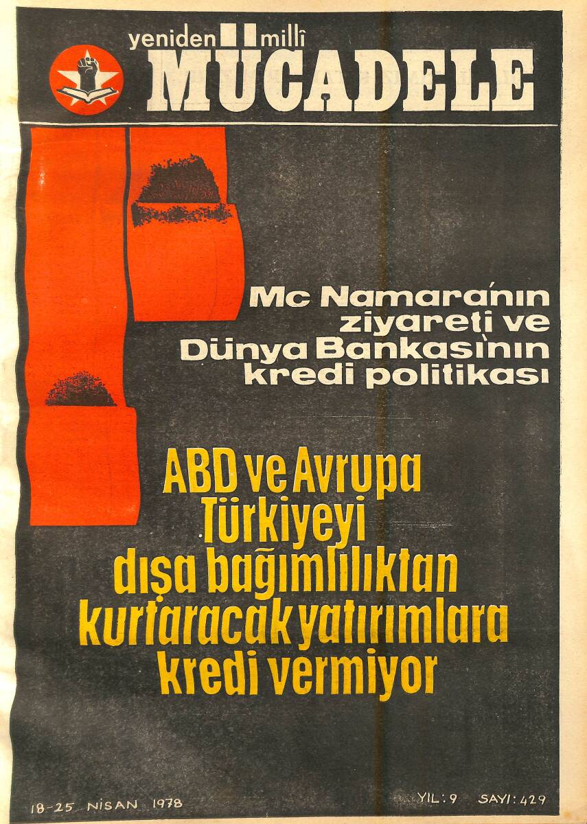 Yeniden Milli Mücadele Dergisi 18 - 25 Nisan 1978 Sayı: 429 - ABD ve Avrupa Türkiye'yi Dışa Bağımlılıktan Kurtaracak Yatırımlara Kredi Vermiyor NDR94507 - 1
