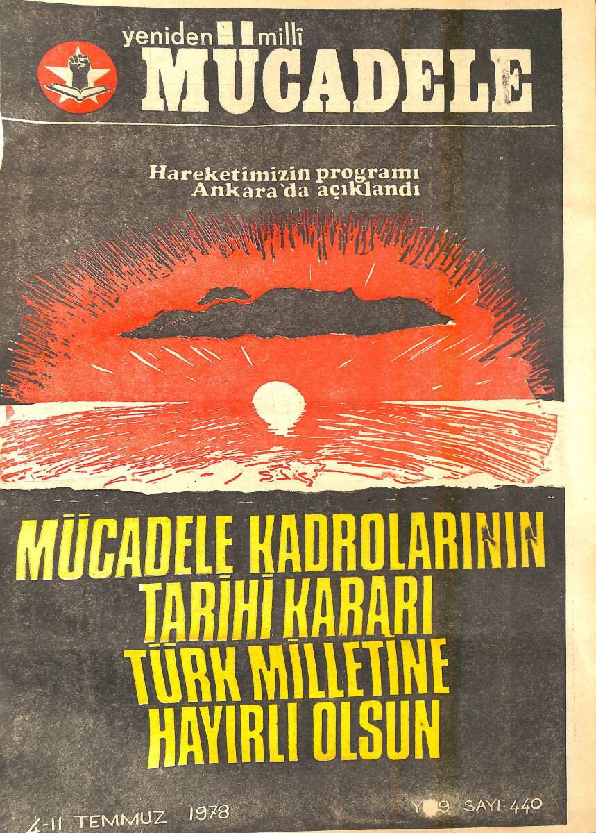 Yeniden Milli Mücadele Dergisi 4 - 11 Temmuz 1978 Sayı: 440 - Mücadele Kadrolarının Tarihi Kararı Türk Milletine Hayırlı Olsun NDR94577 - 1