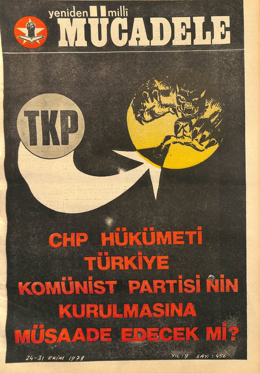 Yeniden Milli Mücadele Gazetesi 24-31 Ekim 1978 Sayı:456 - CHP Hükümeti Türkiye Komünist Partisi'nin Kurulmasına Müsaade Edecek mi ? NDR99477 - 1