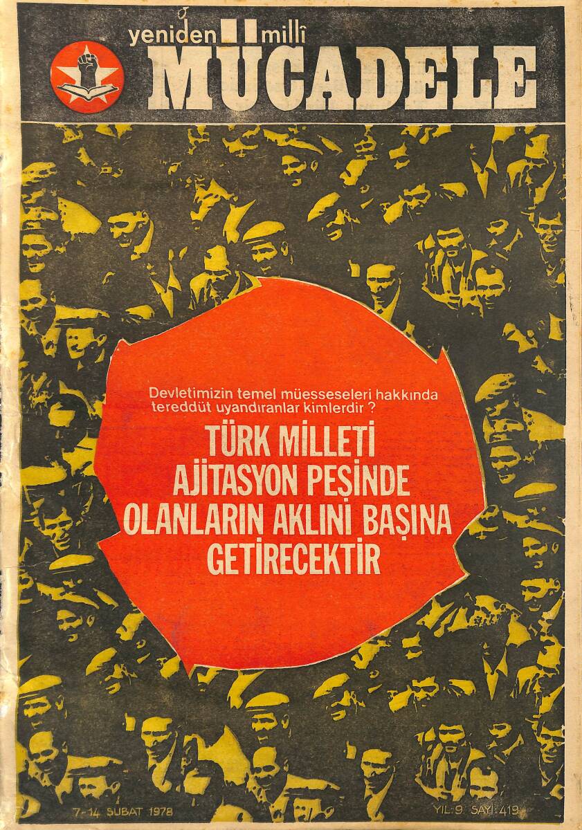 Yeniden Milli Mücadele Gazetesi 7-14 Şubat 1978 Sayı:419 - Devletimizin Temel Müesseseleri Hakkında Tereddüt Uyandıranlar Kimlerdir ? NDR99465 - 1