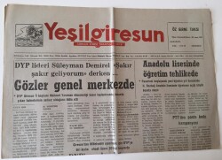 Yeşil Giresun Gazetesi - 12 Eylül 1991 - DYP Lideri Süleyman Demirel Şakır Şakır Geliyorum Derken Gözler Genel Merkezde - GZ43647 - 2