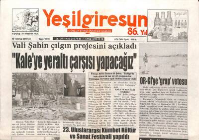 Yeşil Giresun Gazetesi 19 Temmuz 2011 - Vali Şahin Kaleye Yeraltı Çarşısı Yapacağız GZ108032 - 1