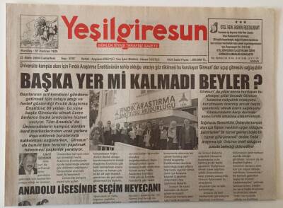 Yeşil Giresun Gazetesi 23 Ekim 2004 - Başka Yer Mi Kalmadı Beyler ? GZ28640 - 1
