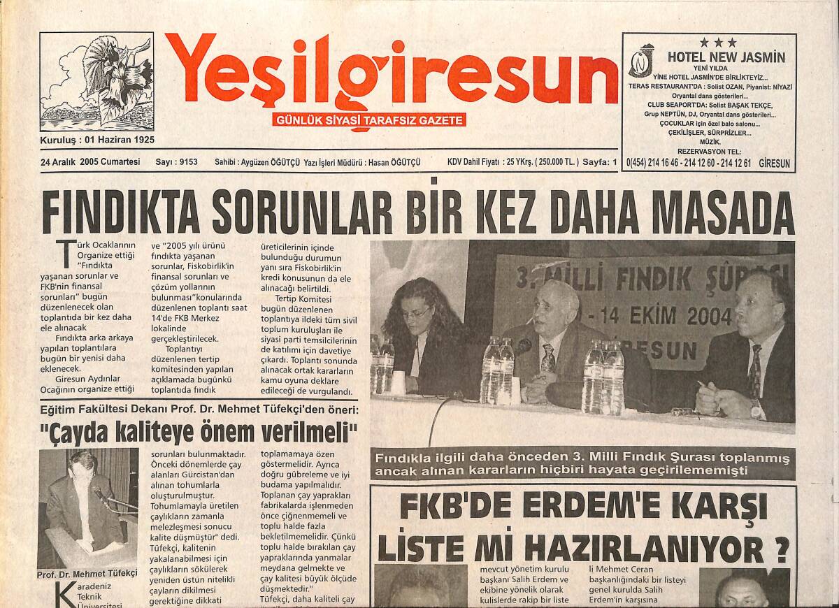 Yeşil Giresun Gazetesi 24 Aralık 2005 - Fındıkta Sorunlar Bir Kez Daha Masada - Erman Toroğlu ve Şansal Büyüka Giresunspor'u Özlemişler GZ3402 - 1