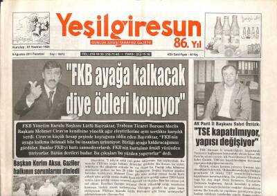 Yeşil Giresun Gazetesi 8 Ağustos 2011 - FKB Ayağa Kalkacak Diye Ödleri Kopuyor GZ108050 - 1