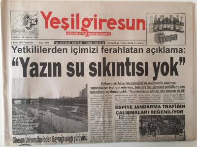 Yeşil Giresun Gazetesi 8 Mayıs 2008 - Yetkililerden İçimizi Ferahlatan Açıklama Yazın Su Sıkıntısı Yok GZ28949 - 1
