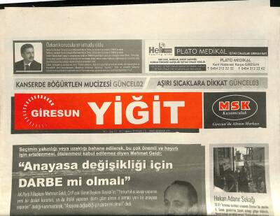 Yiğit Giresun Gazetesi 10-17 Ağustos 2010 - Mehmet Geldi Anayasa Değişikliği İçin Darbe Mi Olmalı ? GZ125265 - 1