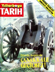 Yıllarboyu Tarih Dergisi MART 1979, KADIKÖYÜN KADIKÖY OLDUĞU ZAMANLAR, DÜN DE BUGÜN DE ÇANAKKALE GEÇİLMEZ DRG1223 - Gökçekoleksiyon