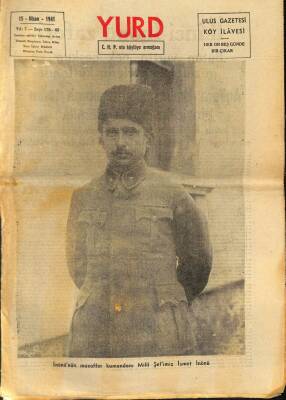 YURD Ulus Gazetesi Köy İlavesi 15 Nisan 1941 Sayı178 - Kapak Milli Şefimiz İsmet İnönü, İkinci İnönü Zaferi, Orta Sayfa Poster, Genç Teyyareciler NDR68769 - 1