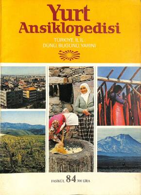 Yurt Ansiklopedisi Fasikül 84 - Türkiye , İl İl Dünü , Bugünü , Yarını NDR79483 - 1