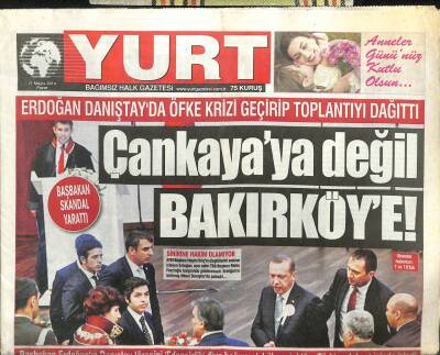 Yurt Gazetesi 11 Mayıs 2014 - Erdoğan Danıştayda Öfke Krizi Geçirip Toplantıyı Dağıttı GZ107263 - 1
