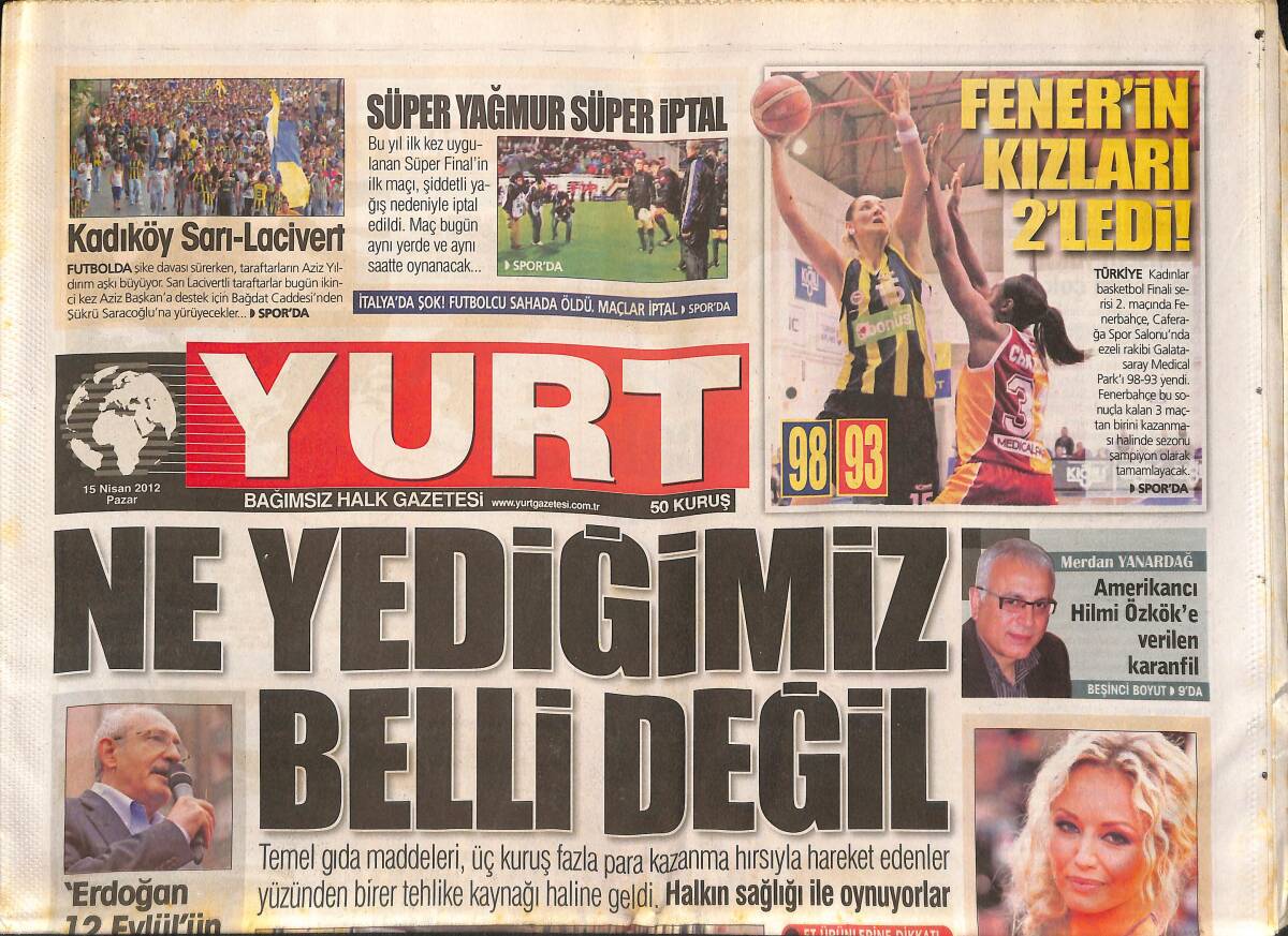 Yurt Gazetesi 15 Nisan 2012 - Fener'in Kızları 2'ledi - Bayan Bacak İstanbul'da - İtalya'da Çalınan Yat İstanbul'da Çıktı GZ137003 - 1