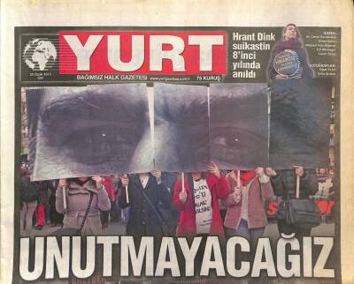 Yurt Gazetesi 20 Ocak 2015 - Hrant Dink Suikastin 8. Yılında Anıldı - Davutoğlu Koltuğu Kaptırdı GZ125504 - 1