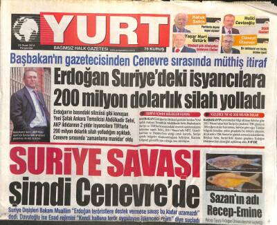 Yurt Gazetesi 23 Ocak 2014 - Erdoğan Suriyedeki İsyancılara 200 Milyon Dolarlık Silah Yolladı GZ105422 - 1