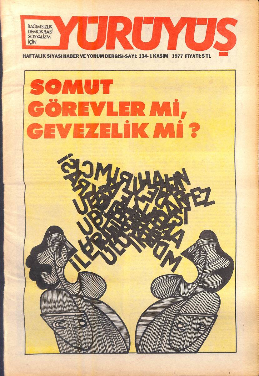 Yürüyüş Haftalık Siyasi Haber ve Yorum Dergisi 1 Kasım 1977 Sayı: 134 - Somut Görevler mi, Gevezelik mi NDR94373 - 1
