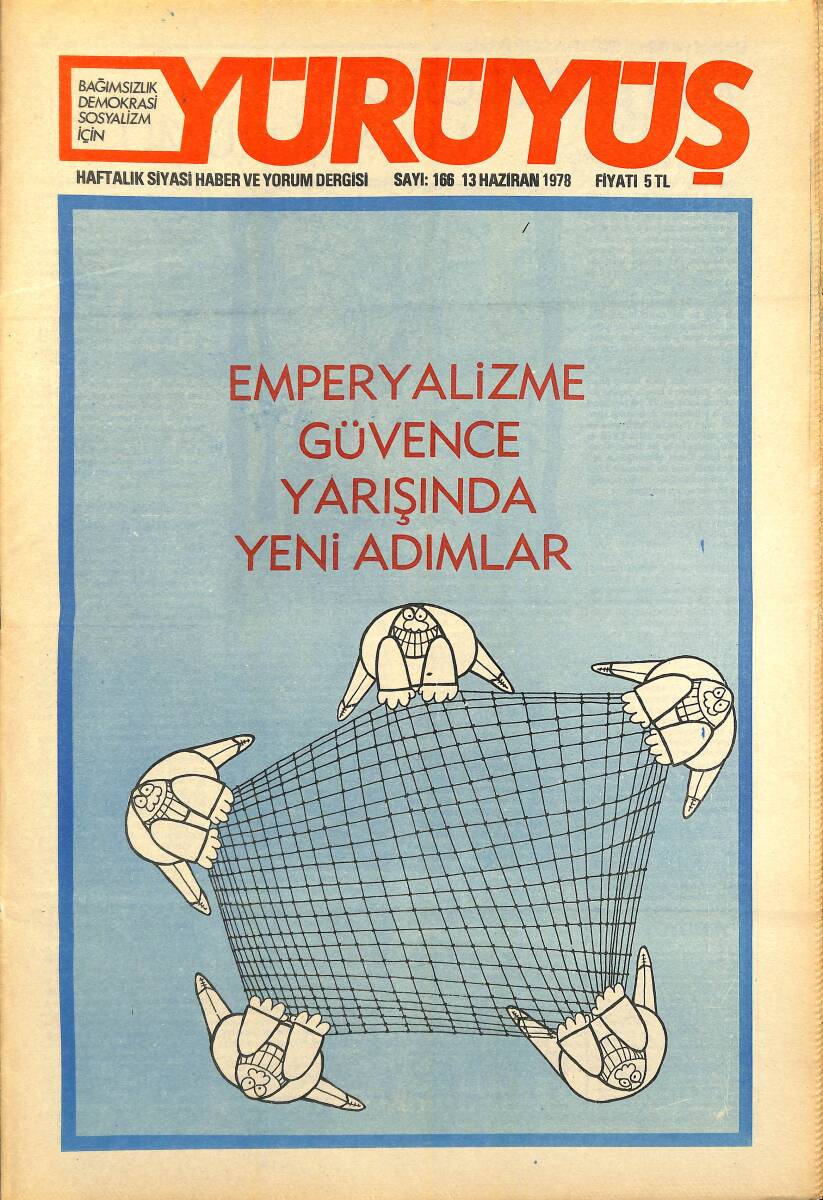 Yürüyüş Haftalık Siyasi Haber ve Yorum Dergisi 13 Haziran 1978 Sayı 166 - Emperyalizme Güvence Yarışında Yeni Adımlar NDR93279 - 1