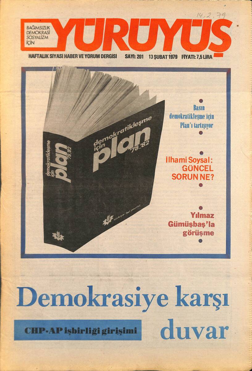 Yürüyüş Haftalık Siyasi Haber ve Yorum Dergisi 13 Şubat 1979 Sayı: 201 - Demokrasiye Karşı Duvar NDR94475 - 1