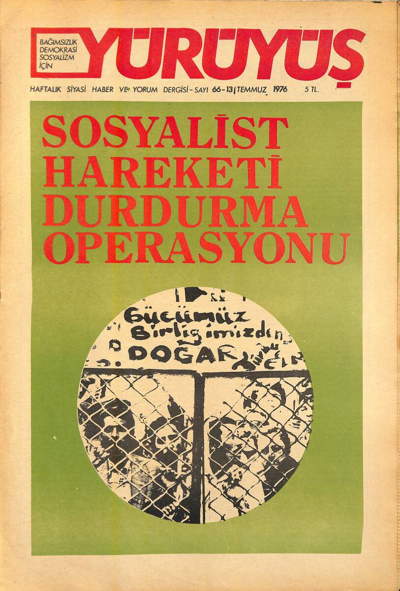 Yürüyüş Haftalık Siyasi Haber ve Yorum Dergisi 13 Temmuz 1976 Sayı 66 - Sosyalist Hareketi Durdurma Operasyonu NDR94511 - 1
